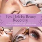 Post-Holiday Beauty Recovery: Refresh Your Eyelash Extensions and Soothe Your Brows at Raw Beauty Lounge